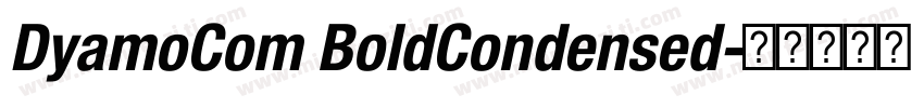 DyamoCom BoldCondensed字体转换